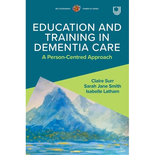Education and Training in Dementia Care: A Person-Centred Approach