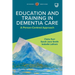 Education and Training in Dementia Care: A Person-Centred Approach