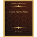 Ancient Egyptian Magic