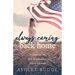 Always Coming Back Home: An Emotional Tale of Love, Adventure, Tragedy and Hope