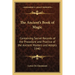 The Ancient's Book of Magic: Containing Secret Records of the Procedure and Practice of the Ancient Masters and Adepts 1940