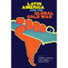 Latin America and the Global Cold War