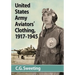 United States Army Aviators' Clothing, 1917-1945