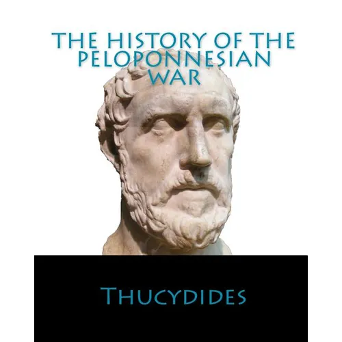 The History Of The Peloponnesian War