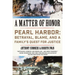 A Matter of Honor: Pearl Harbor: Betrayal, Blame, and a Family's Quest for Justice