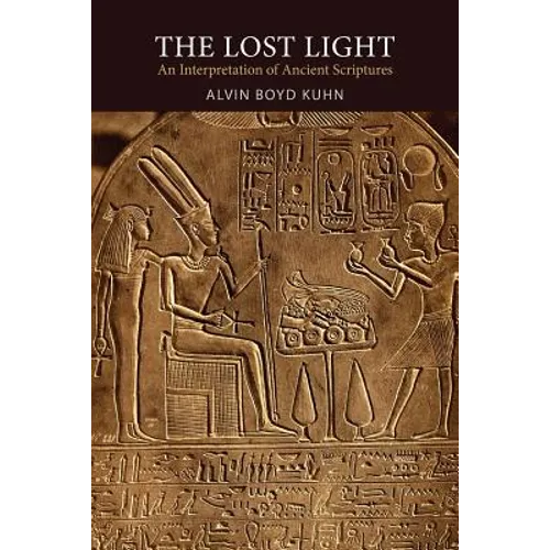 The Lost Light: An Interpretation of Ancient Scriptures