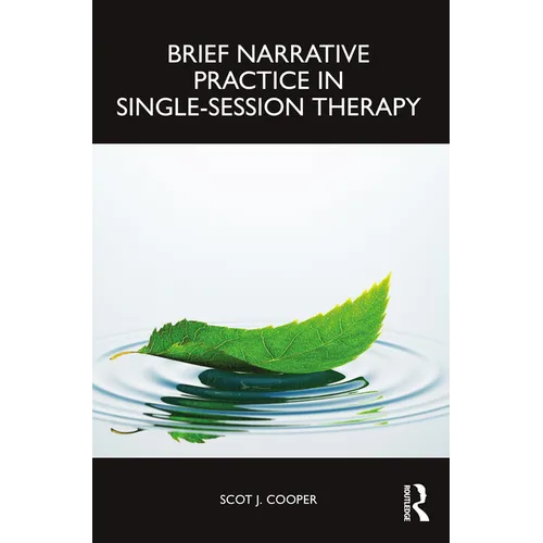 Brief Narrative Practice in Single-Session Therapy