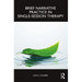 Brief Narrative Practice in Single-Session Therapy
