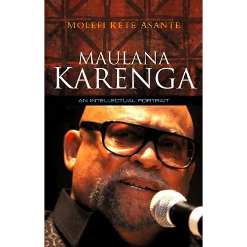 Maulana Karenga: An Intellectual Portrait