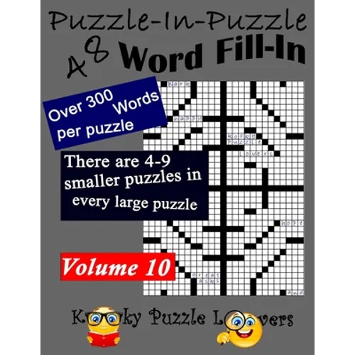 Puzzle-in-Puzzle Word Fill-In Puzzles, Volume 10: 48 Puzzles