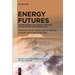 Energy Futures: Anthropocene Challenges, Emerging Technologies and Everyday Life
