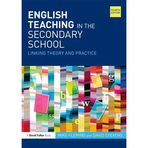 English Teaching in the Secondary School: Linking Theory and Practice