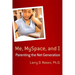 Me, Myspace, and I: Parenting the Net Generation