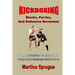 Kickboxing: Blocks, Parries, And Defensive Movement: From Initiation To Knockout: Everything You Need To Know (and more) To Master The Pain Game
