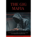 The Gig Mafia: How Small Networks and High-Speed Digital Funds Transfers Have Changed the Face of Organized Crime