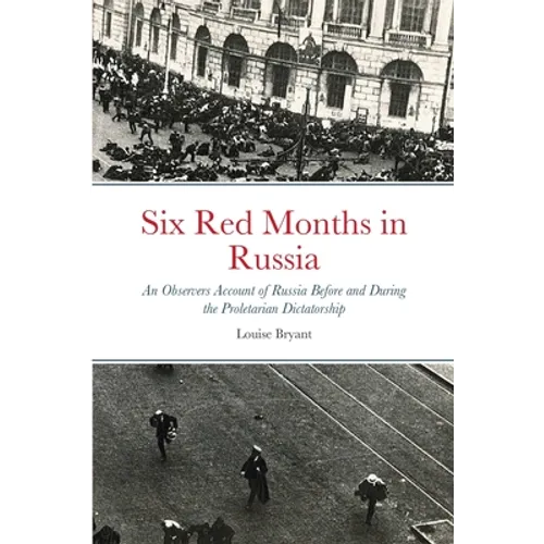 Six Red Months in Russia