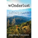 wOnderlust: A collection of story essays on traveling, doubting, and learning to endlessly wonder.
