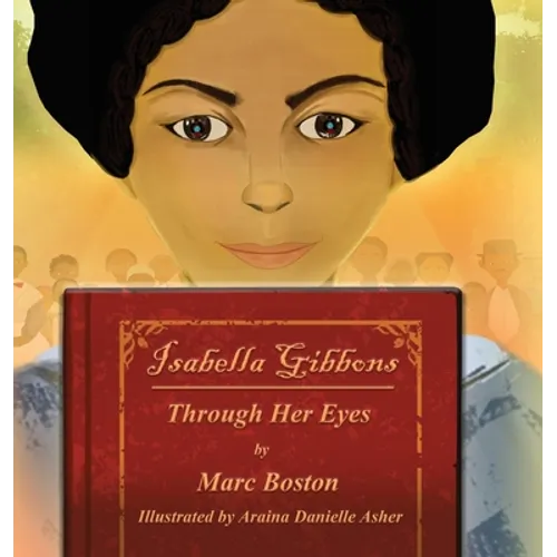 Isabella Gibbons: Through Her Eyes
