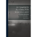 A Complete Algebra for Schools and Colleges