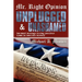 Mr. Right Opinion- Unplugged & Unashamed: One Man's Musings During Perilous Times in America's History
