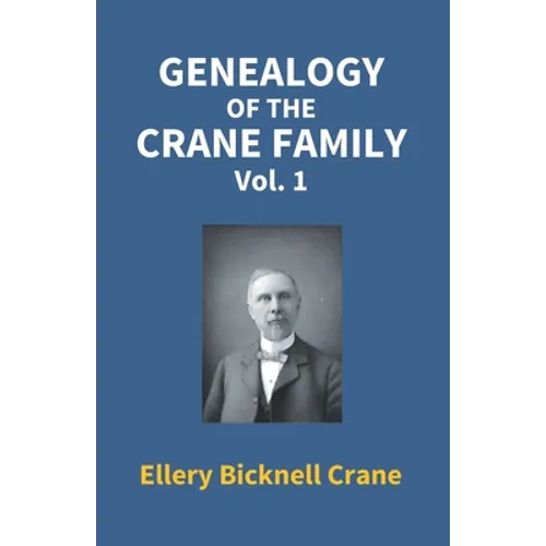 Genealogy Of The Crane Family (1St Vol)