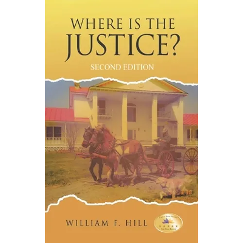 Where is the Justice?: Second Edition
