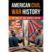 American Civil War History Book: The Conflict That Shaped a Nation (Skriuwer.com Edition)