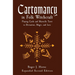 Cartomancy in Folk Witchcraft: Playing Cards and Marseille Tarot in Divination, Magic, and Lore