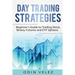 Day Trading Strategies: Beginner's Guide to Trading Stock, Binary, Futures, and ETF Options