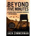 Beyond Five Minutes