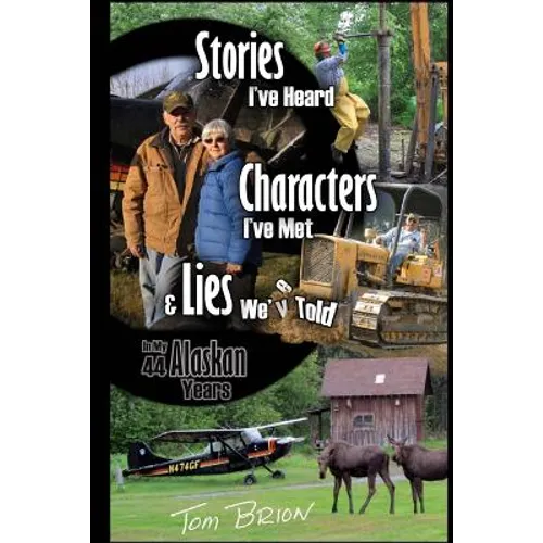 Stories I've Heard, Characters I've Met, & Lies We've Told