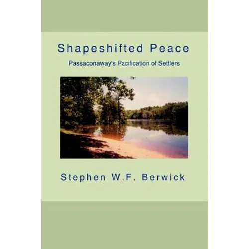 Shapeshifted Peace: Passaconaway's Pacification of Settlers