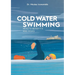 Cold Water Swimming Health Benefits and Risks