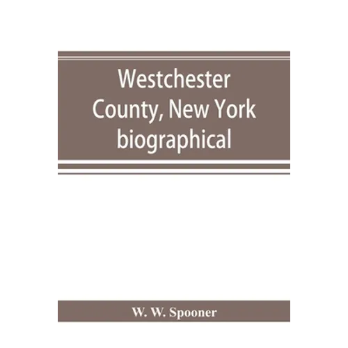 Westchester County, New York: biographical