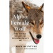 The Alpha Female Wolf: The Fierce Legacy of Yellowstone's 06