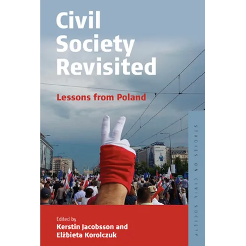 Civil Society Revisited: Lessons from Poland