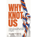 Why Knot Us