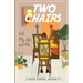 Two Chairs: God, My Life and Me