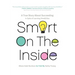 Smart on the Inside: A True Story about Succeeding in Spite of Learning Disabilities