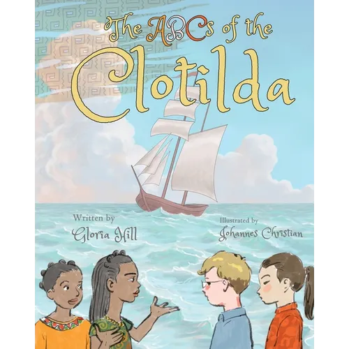 The ABCs of the Clotilda (version 1)