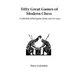 Fifty Great Games of Modern Chess