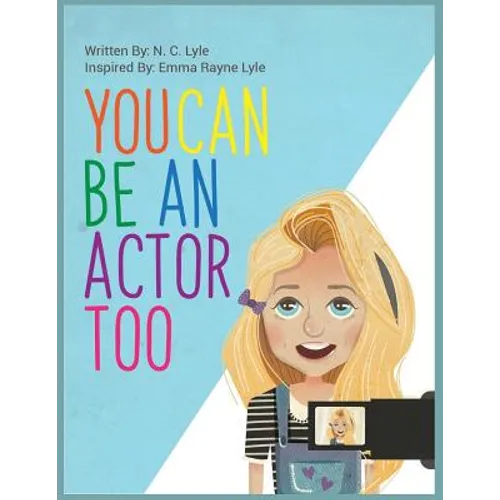 You Can Be An Actor Too!