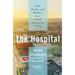The Hospital: Life, Death, and Dollars in a Small American Town