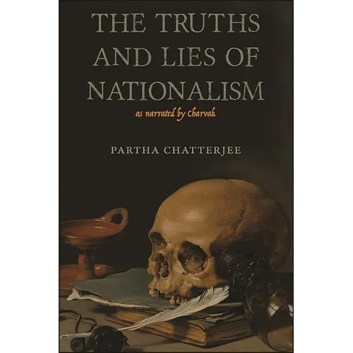 The Truths and Lies of Nationalism as Narrated by Charvak