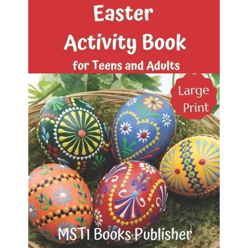 Easter Activity Book for Teens and Adults: Large Print Easter Themed Puzzles and Brain Game: Word Search, Word Scramble, Cryptograms and Number Search