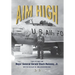 Aim High: The Story of Major General Gerald Stack Maloney, Jr.
