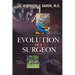 Evolution of a Surgeon