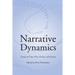 Narrative Dynamics: Essays on Time, Plot, Closure, and Frame