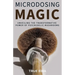 Microdosing Magic: Unveiling the Transformative Power of Psychedelic Mushrooms
