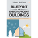 Blueprint for Energy Efficient Buildings